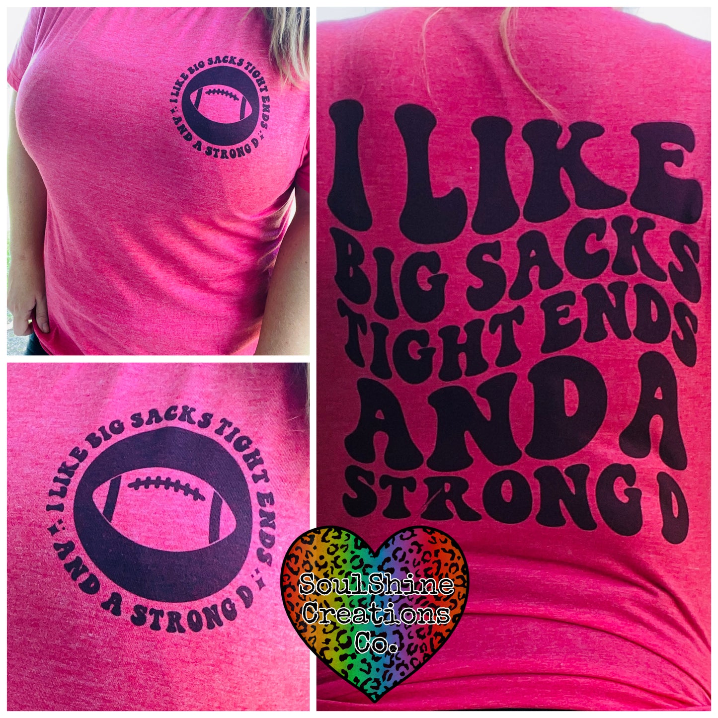 I like Big Sacks Tight Ends and a Strong D Tee Shirt