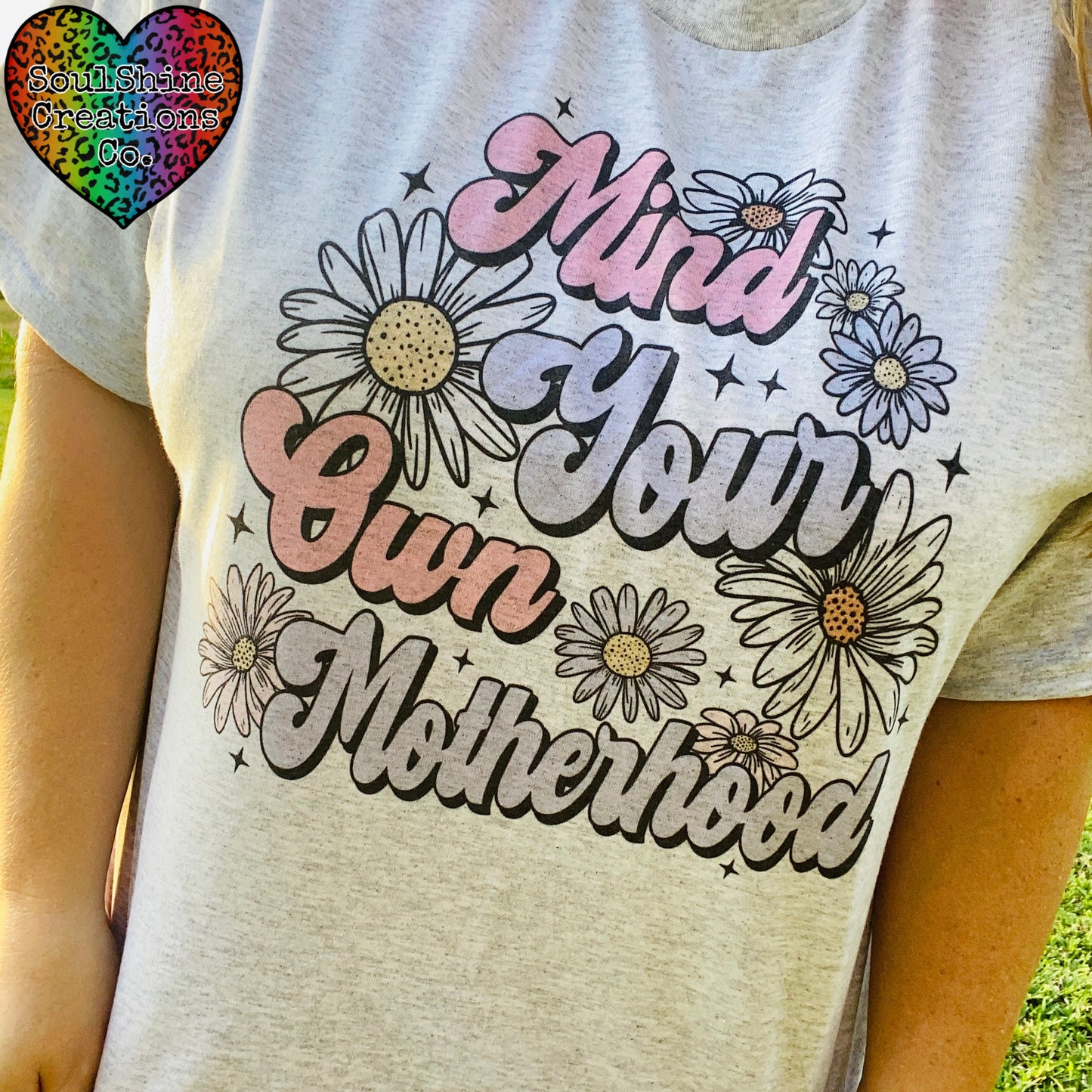 Mind Your Own Motherhood Tee Shirt