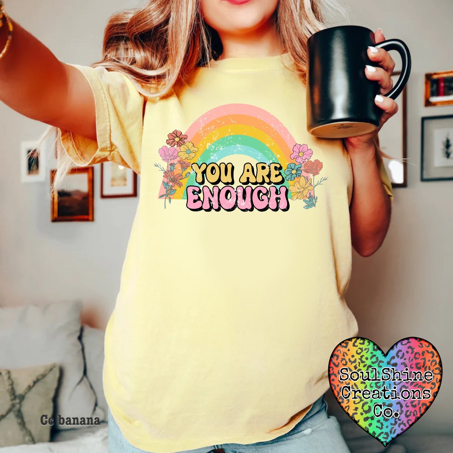 You are enough Comfort Colors Shirt