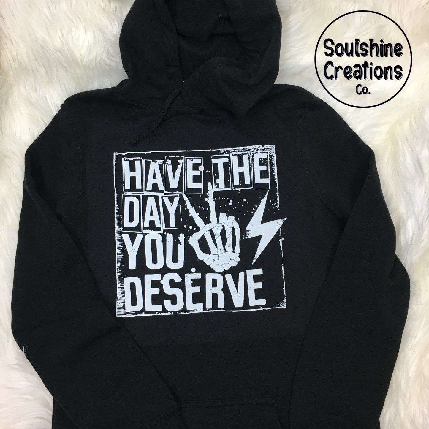 Have the day you deserve Sweater