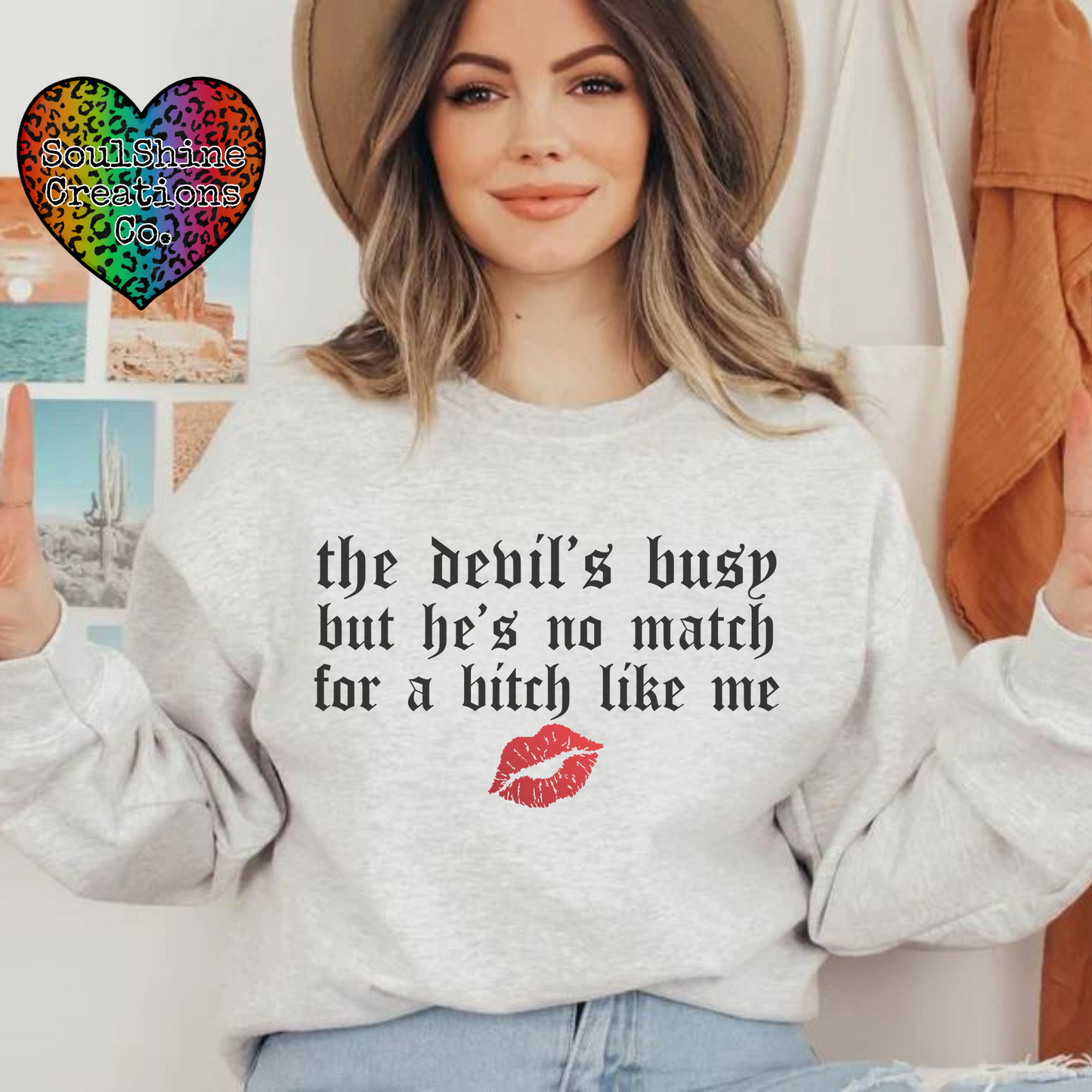 The Devil’s busy but he’s no match for a Bitch like Me Sweater