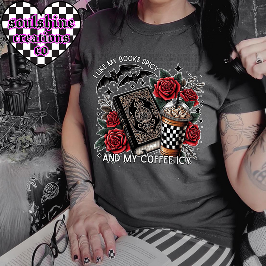 I Like my Books Spicy & Coffee Icy Bookish Tee or Sweater