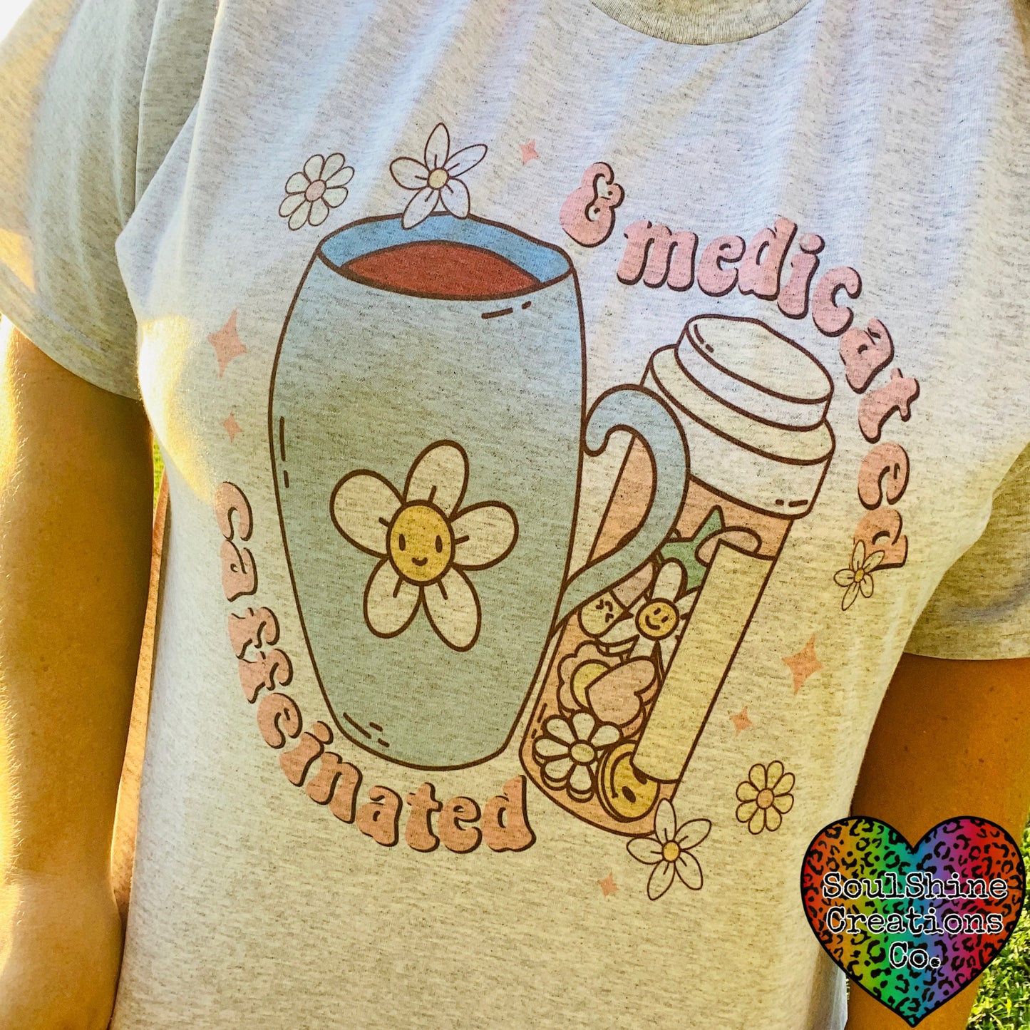 Caffeinated & Medicated Tee Shirt