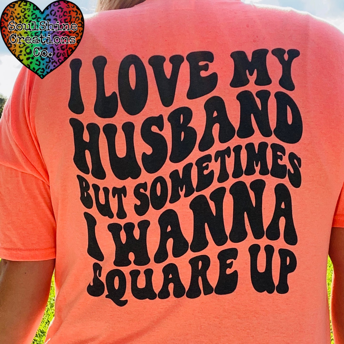 I love my husband but sometimes I wanna square up Tee Shirt