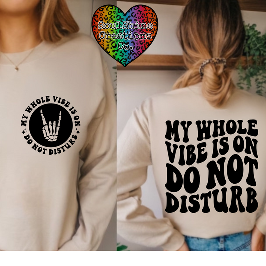My Whole Vibe is on Do Not Disturb