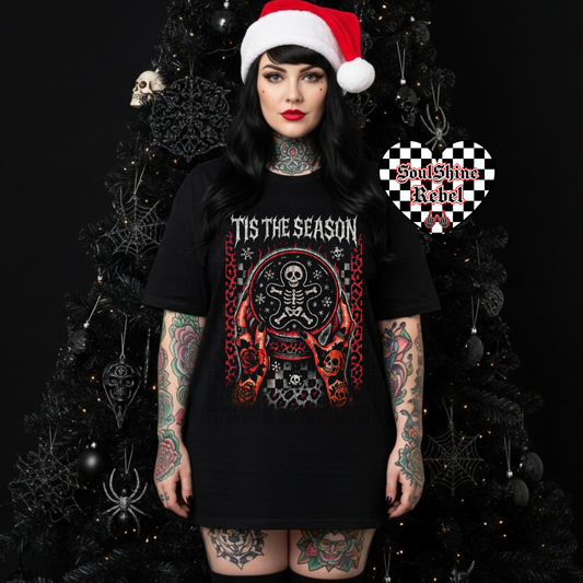 Tis The Season Black Tee or Sweater Snarky Gothic Christmas