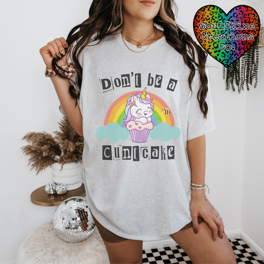 Don’t be a Cuntcake Sarcastic Tee Shirt