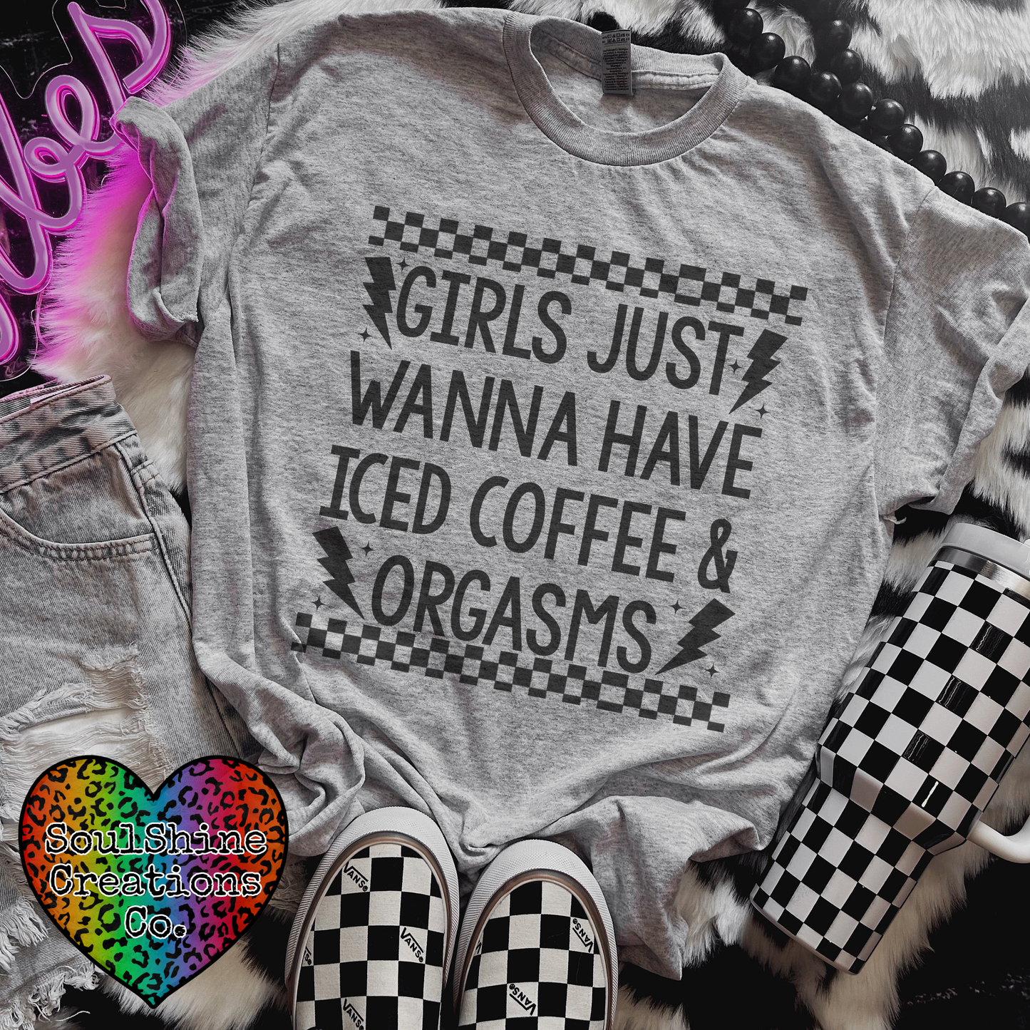 Girls just wanna have Iced Coffee & Orgasms Funny Graphic Tee Shirt