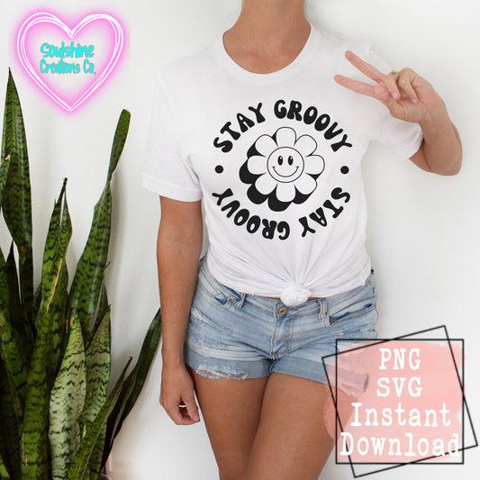 Stay Groovy Design, PNG & SVG Digital Download