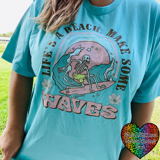 Life’s A Beach Make Some Waves Shirt