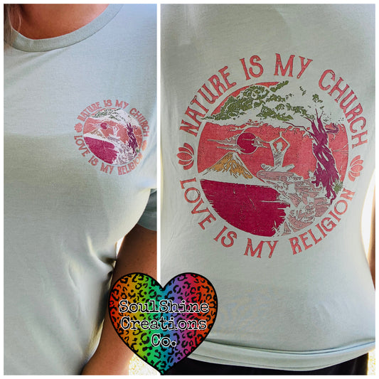 Nature is My Church Love is My Religion Shirt