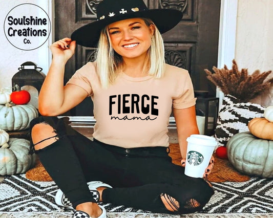 Fierce Mama Shirt