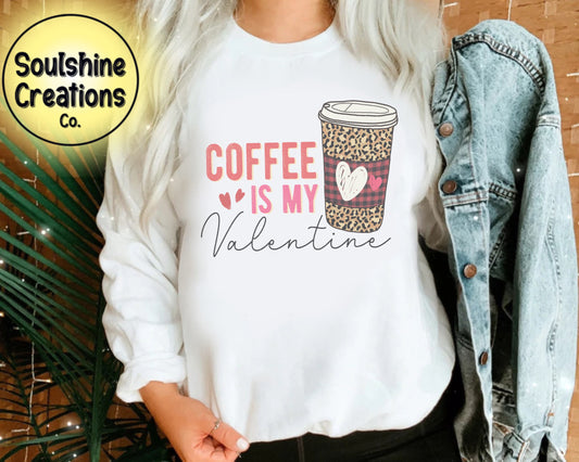 Coffee is my Valentine Sweater