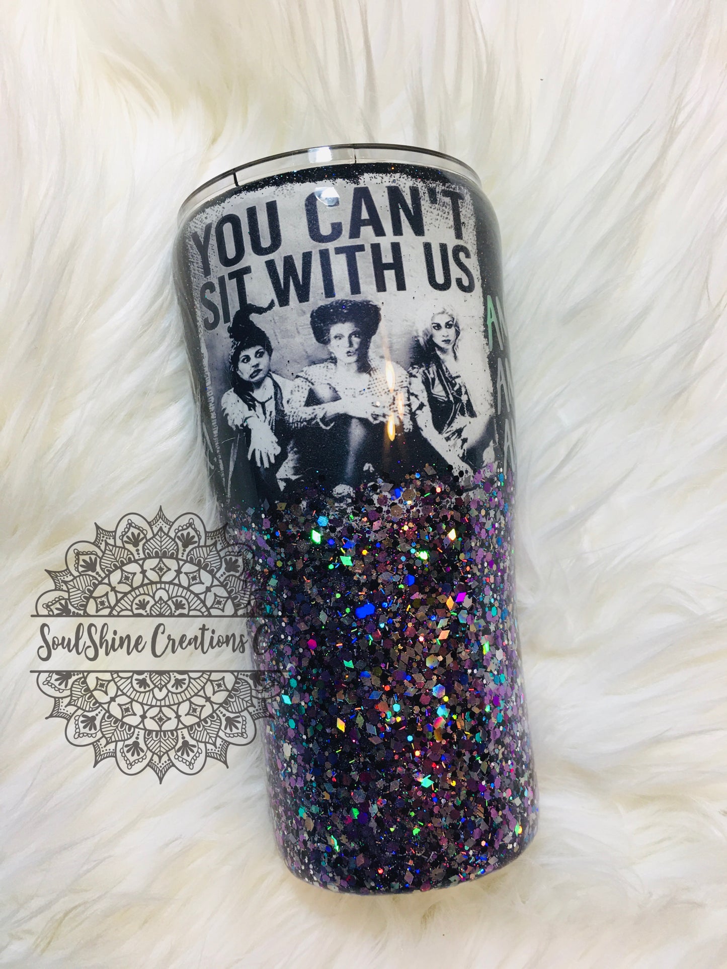 You can’t sit with us Hocus Pocus Glitter Tumbler Cup