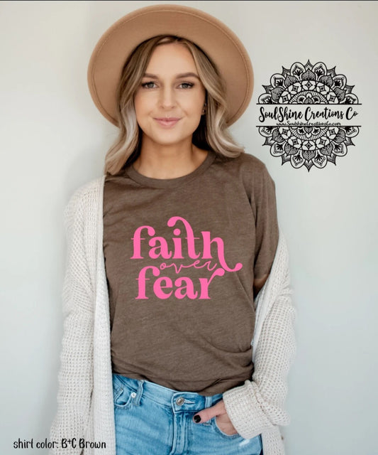 Faith over Fear Shirt