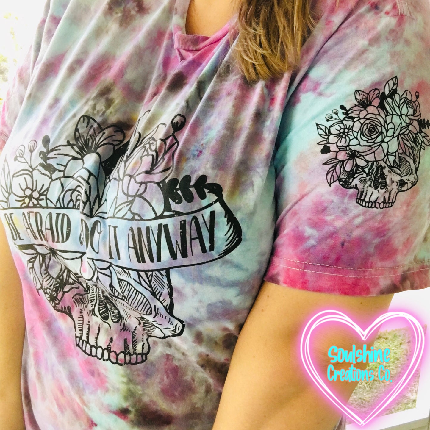 Be Afraid & Do it Anyway Ice Tie Dye Shirt