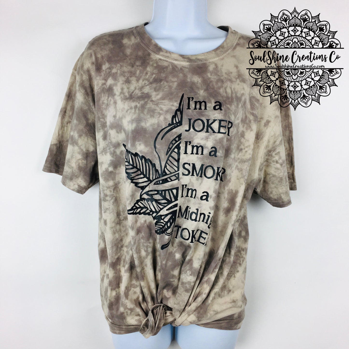 I’m a Joker Smoker Midnight Toker Tan Chocolate Hand Tie Dye Shirt