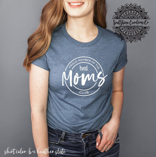 Bad Moms Club Shirt