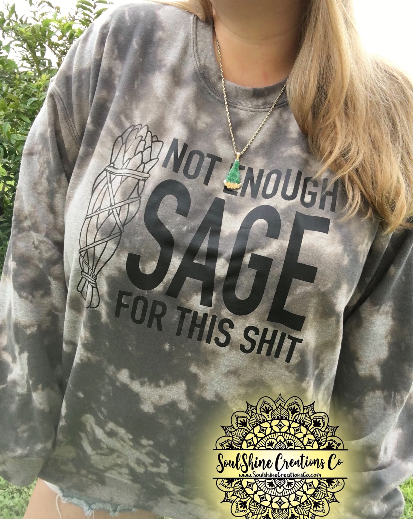 Not enough Sage for this Shit Bleached Sweater