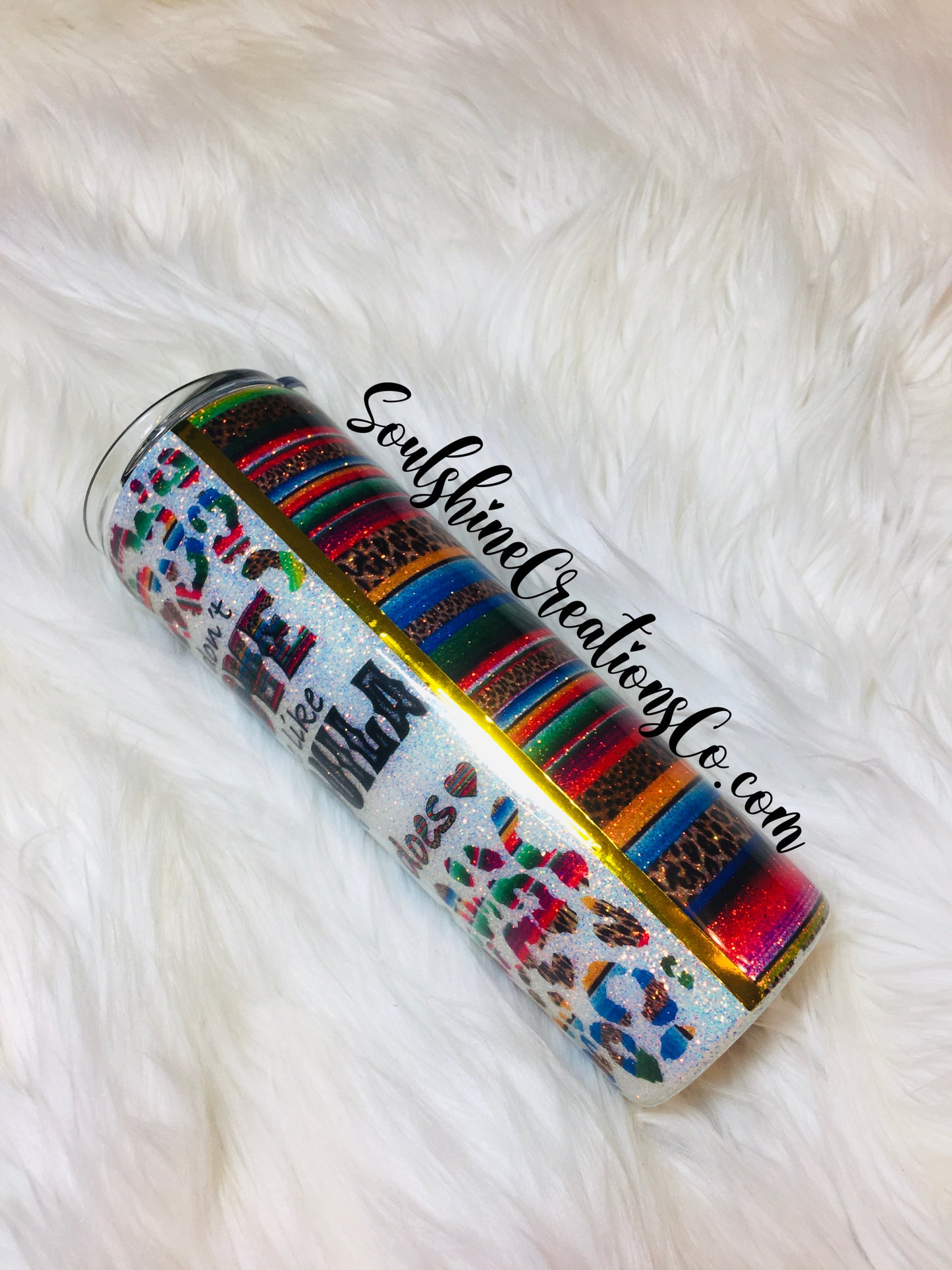 Love me like Tequila does Serape Leopard Glitter Tumbler