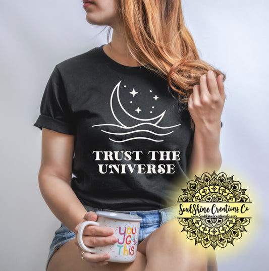 Trust the Universe Shirt