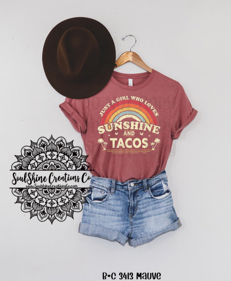 Just a girl who loves Sunshine & Tacos Shirt