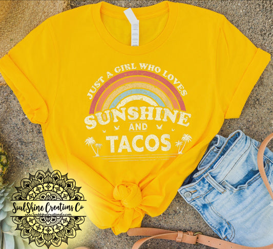 Just a girl who loves Sunshine & Tacos Shirt