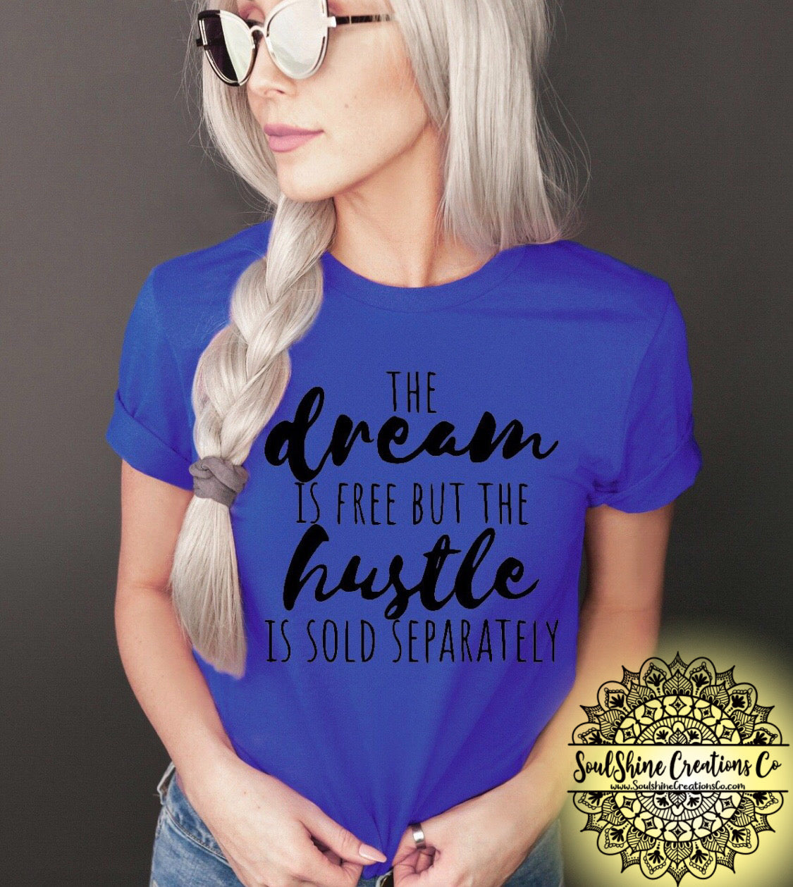 The Dream is free Hustle sold Separately Shirt