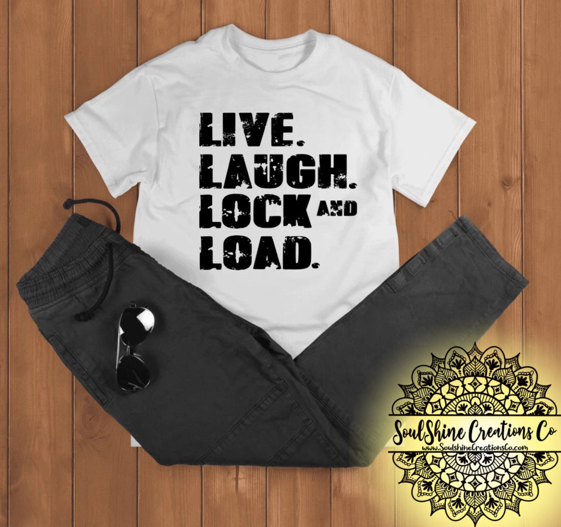 Live Laugh Lock and Load Shirt