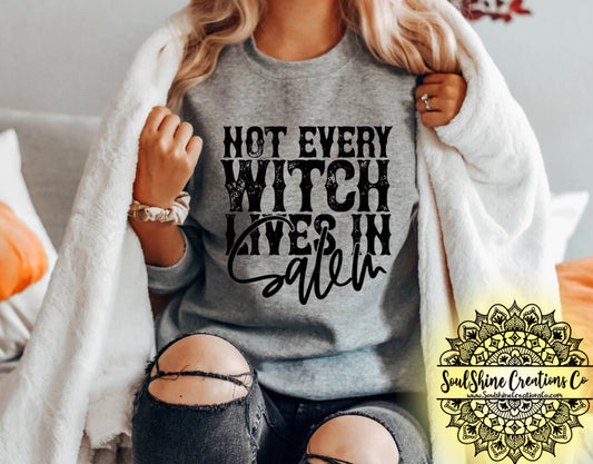 Not every Witch lives in Salem Sweater