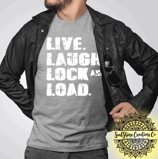 Live Laugh Lock and Load Shirt