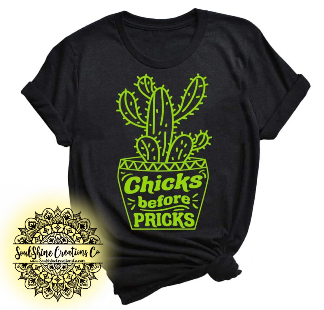 Chicks before Pricks Shirt