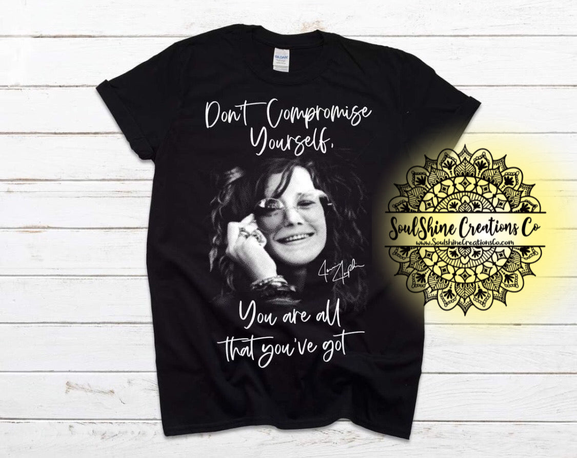 Don’t Comprise yourself Janis Shirt