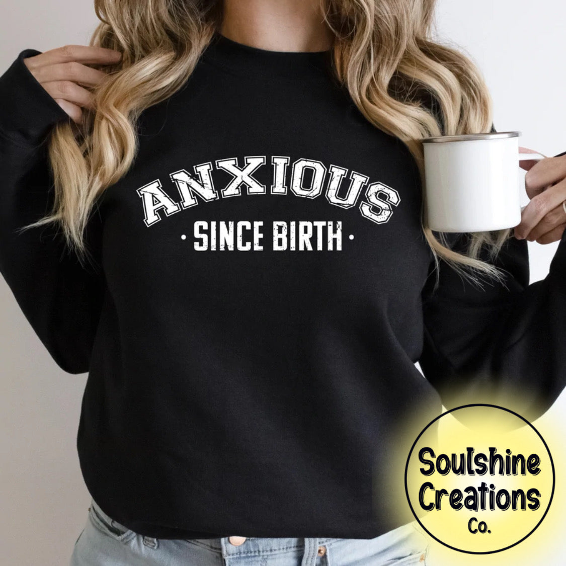 Anxious Since Birth Sweater