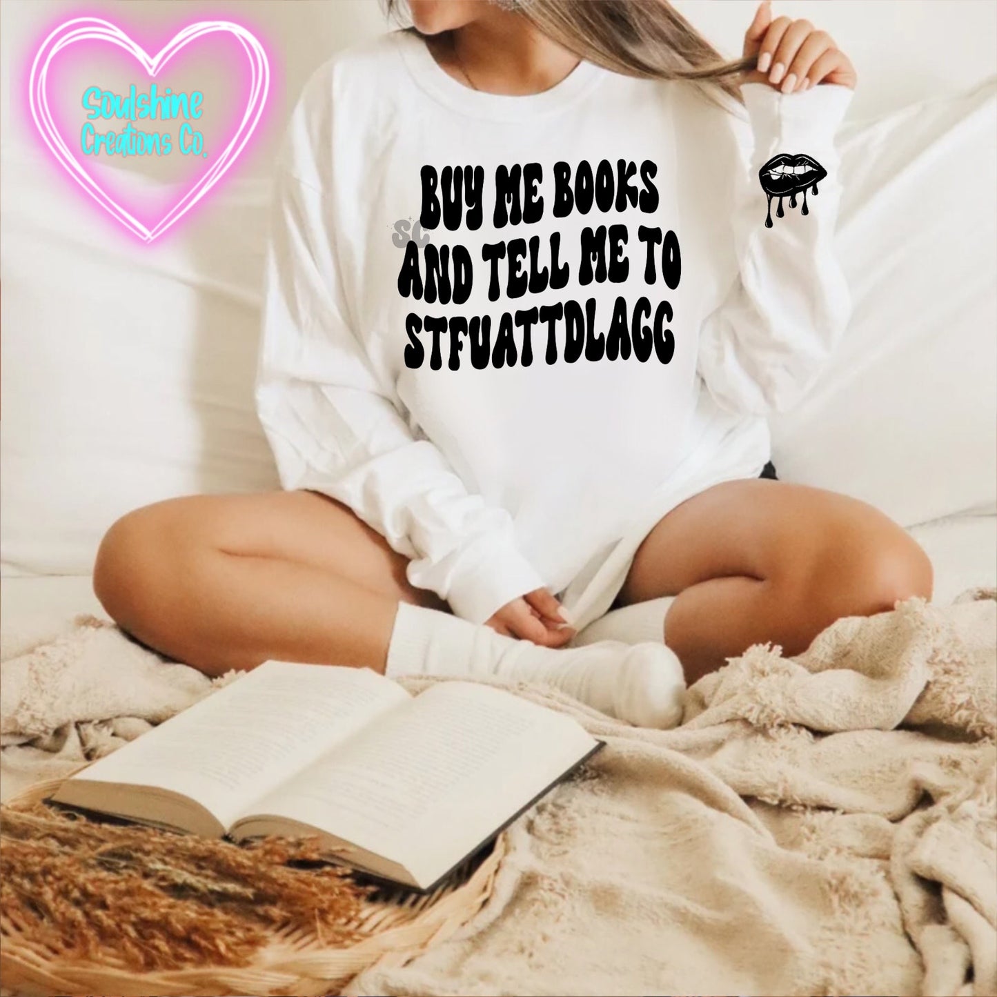 Buy Me Books & Tell Me to STFUATTDLAGG Sweater